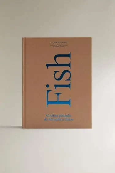 Zara Книга FISH COCINAR PESCADO DE MARSELLA A TOKYO (на испанском)